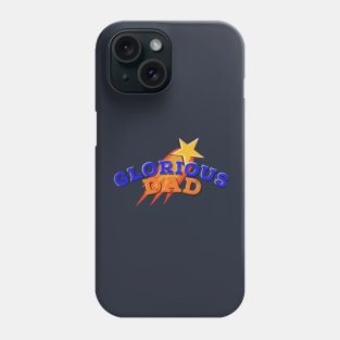 Glorious dad Phone Case