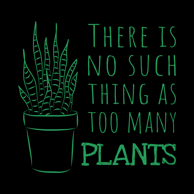 There is no such thing as too many PLANTS - green by sziszigraphics