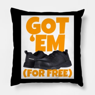 Got Em For Free Shoes Pillow