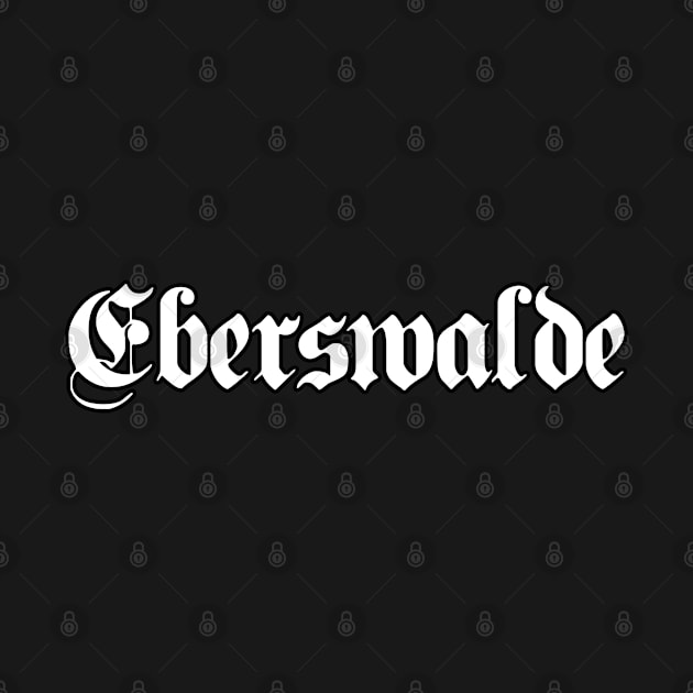 Eberswalde written with gothic font by Happy Citizen