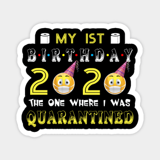 my 2nd Birthday 2020 The One Where I Was Quarantined Funnymy 1st Birthday 2020 The One Where I Was Quarantined Funny Toilet Paper Toilet Paper Magnet