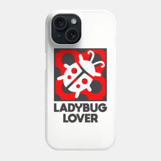 Ladybug Lover Lover Phone Case