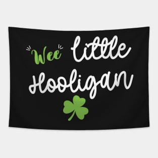 Wee Little Hooligan - Funny Little Hooligan Patrick's Day Tapestry