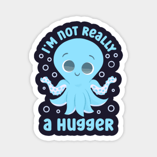 Socially Awkward - Not A Hugger Magnet