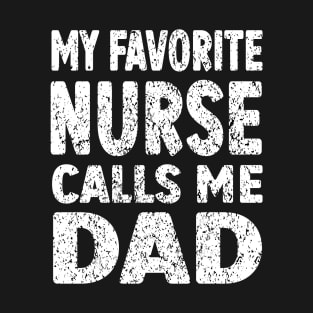 My Favourite Nurse Call Me Dad T-Shirt