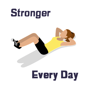 Stronger Every Day, Workout T-Shirt