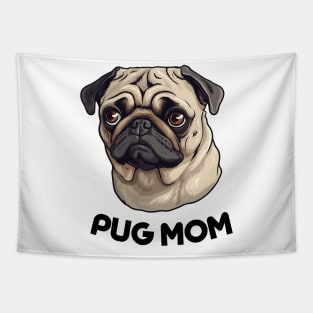 Pug Mom Dog Lover Gift Dog Breed Pet Lover Puppy Tapestry