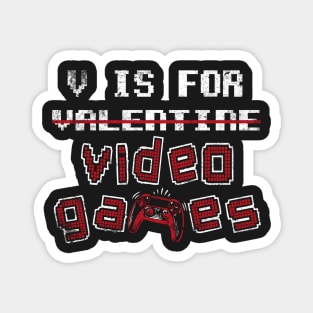 V for Video Gaming Funny Vday Valentine's Day Console Gaming Magnet