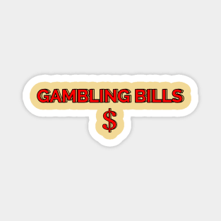 Gambling bill simple Magnet