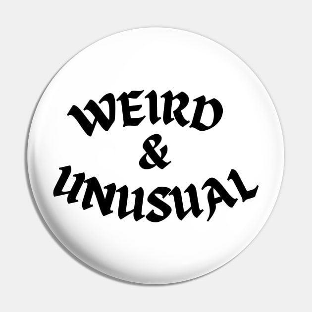 Weird and Unusual - Black Pin by Kahytal