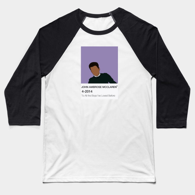 John Ambrose Mcclaren Ii To All The Boys I Ve Loved Before To All The Boys Ive Loved Before Baseball T Shirt Teepublic