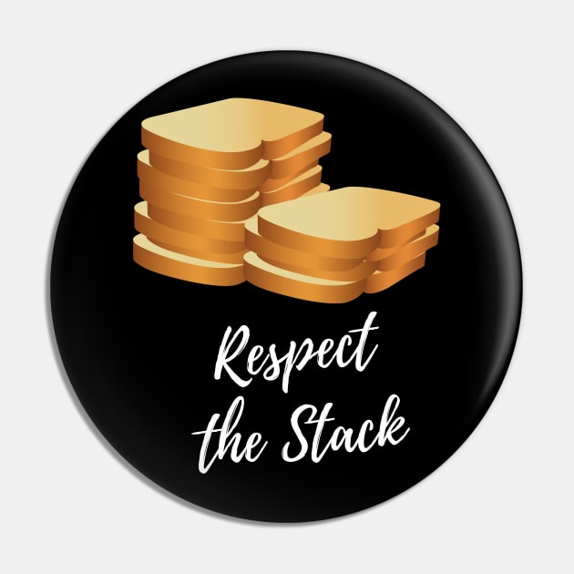 Respect the Stack - Bread Pin by Meanwhile Prints