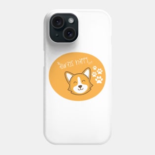 Always be happy Phone Case