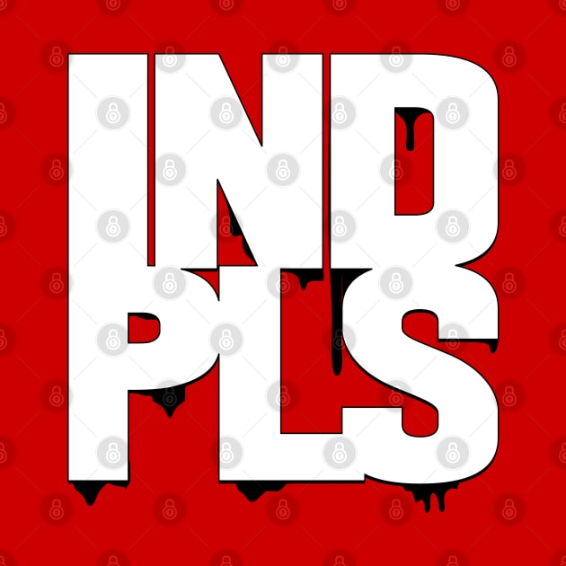 INDIANAPOLIS INDPLS DRIP by INpressMerch