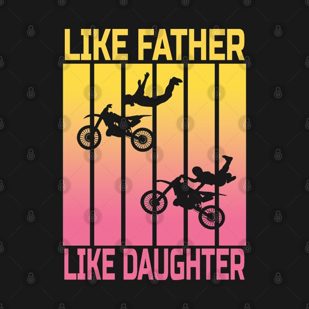 Like Father Like Daughter Motocross Cute Dirtbike Motorcycle by Jas-Kei Designs