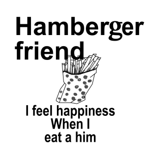 Hamberger friend T-Shirt