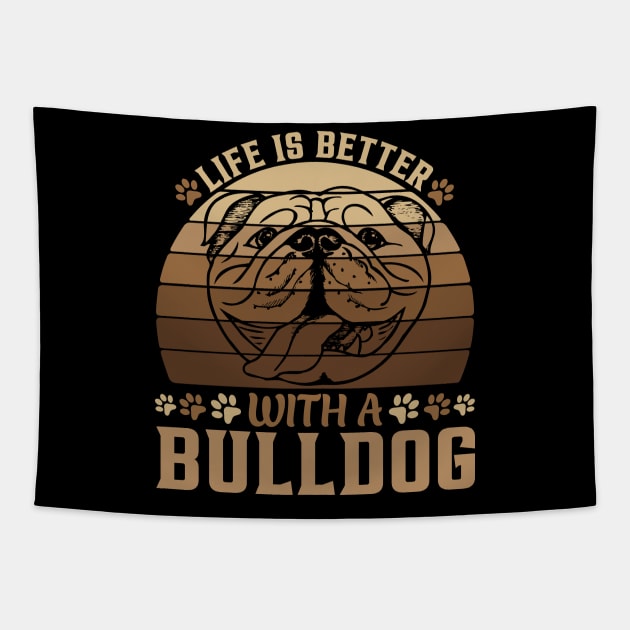 Life Is Better With A Bulldog Vintage Tapestry by luxembourgertreatable