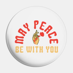 Peace Be with you Pin