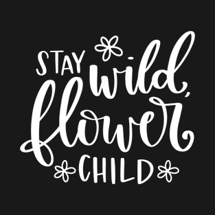 Stay Wild Flower Child T-Shirt