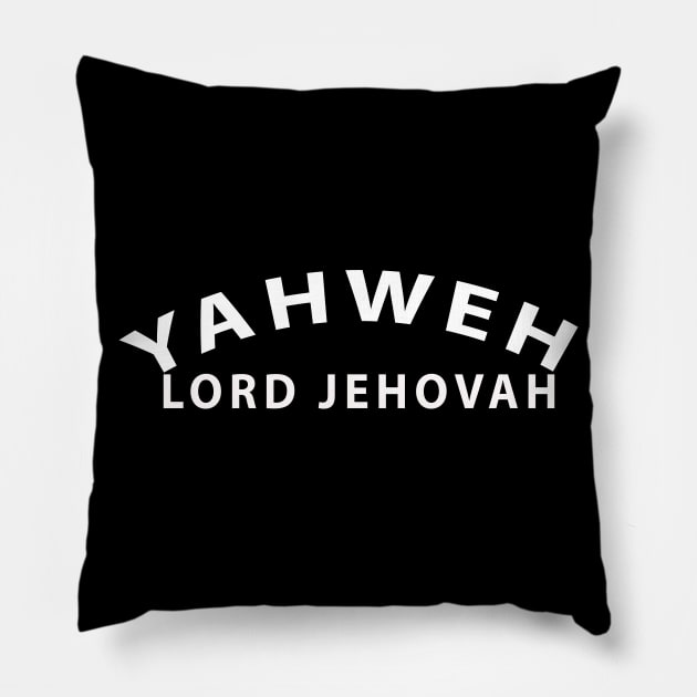 Yahweh Lord Jehovah Inspirational Christian Pillow by Happy - Design