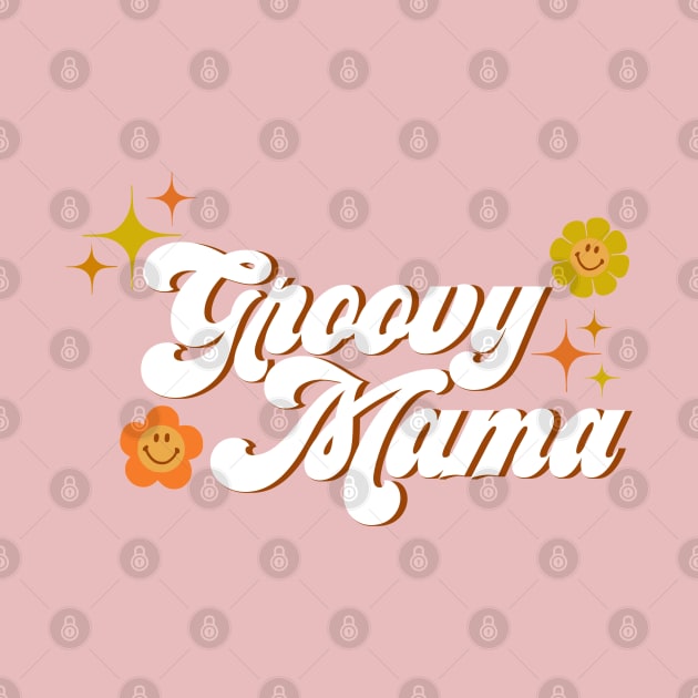 Groovy Mama by Deardarling