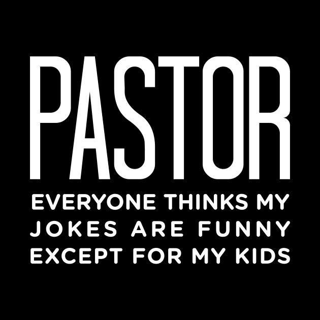 Funny Pastor Tshirt For Father's Day by ShirtHappens