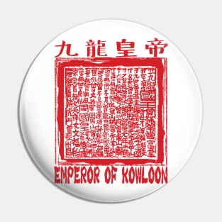 Emperor of Kowloon Pin