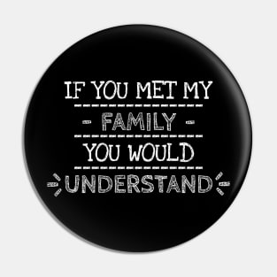 Family Understand Pin