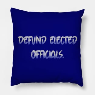 Defund elected officials Pillow