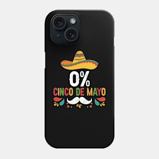 0% Cinco De Mayo Fiesta Sombrero Funny Phone Case