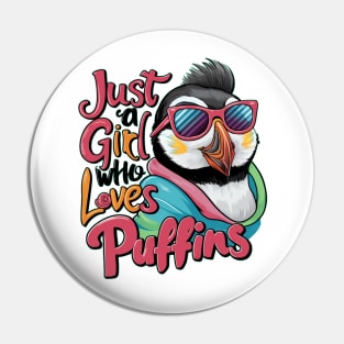 Just A Girl Who Loves puffins Pin