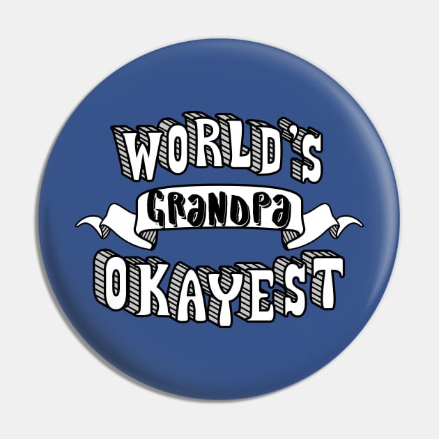 World's Okayest Grandpa Pin by theMeticulousWhim