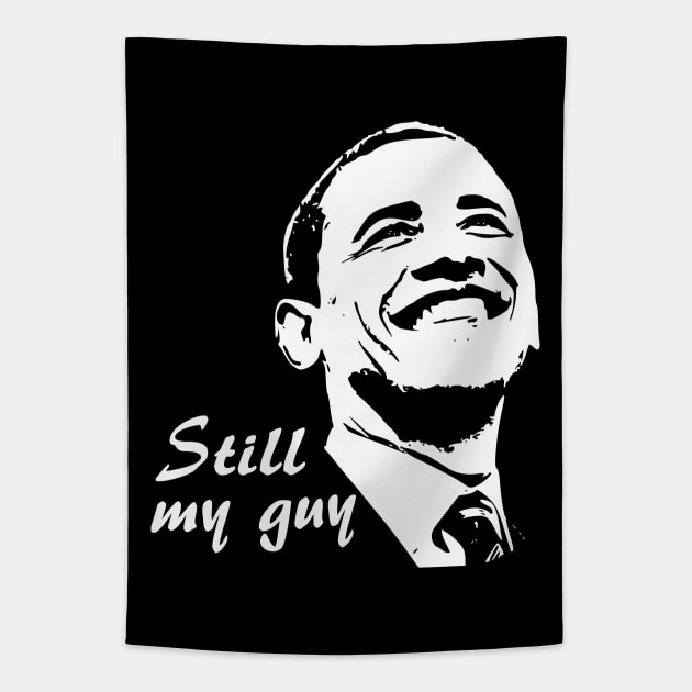 Barack Obama Still My Guy Minimalistic Pop Art Tapestry by Nerd_art