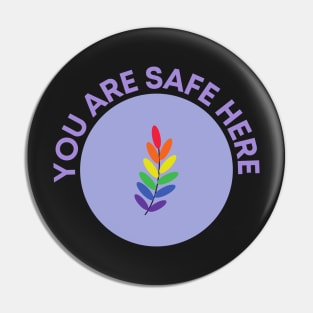 Classic You Are Safe Here Pin