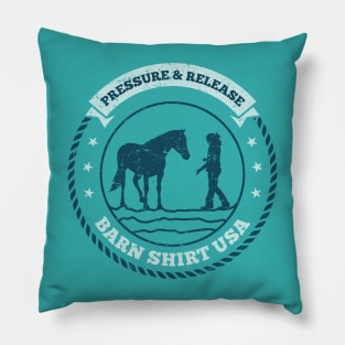 Pressure and Release - Barn Shirt USA Pillow