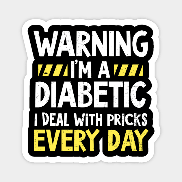 Type 1 Diabetes Shirt | Deal With Pricks Every Day Magnet by Gawkclothing