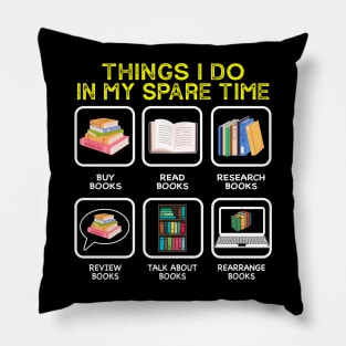 Books Lovers Things I Do In My Spare Time Reading Pillow