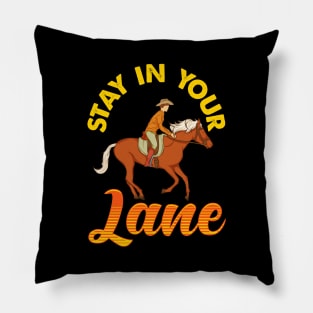 Stay In Your Lane Cute & Funny Horseriding Pun Pillow