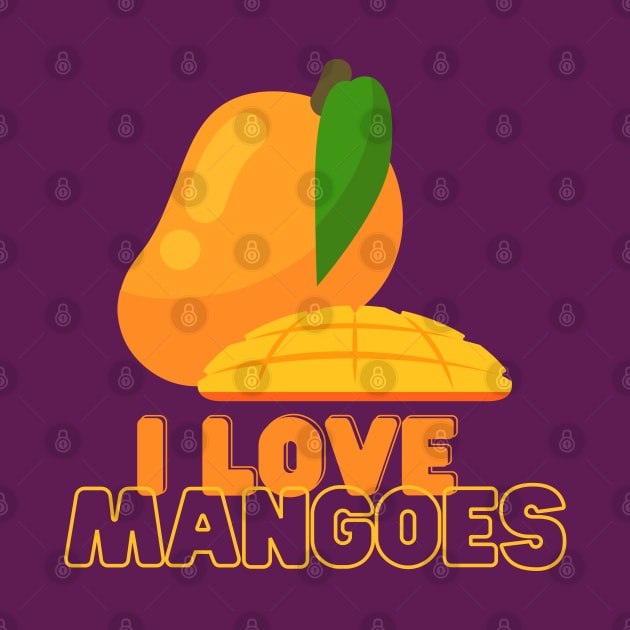 I Love Mangoes! by Random Prints