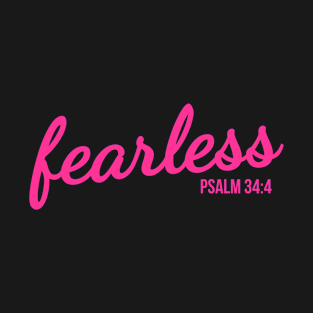 Fearless Psalm 34:4 T-Shirt