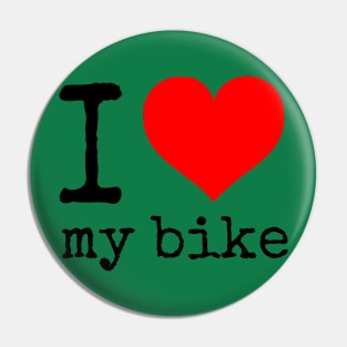 I Love My Bike Pin