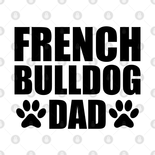 French Bulldog Dad by KC Happy Shop