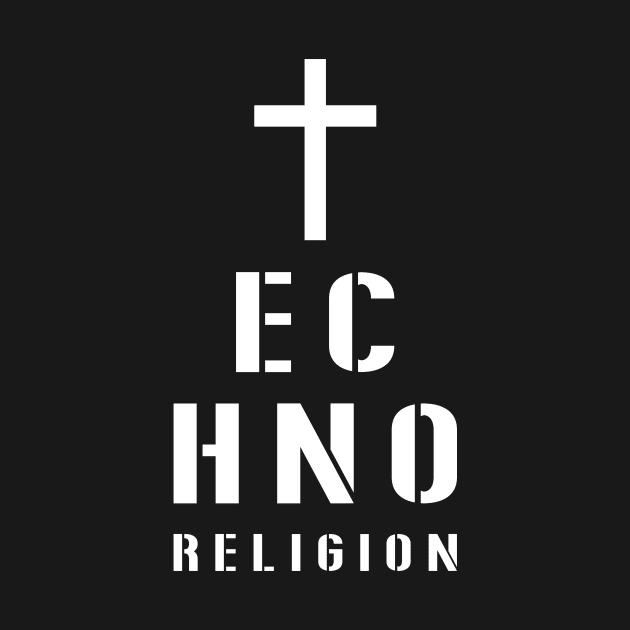 TECHNO RELIGION by shirts.for.passions