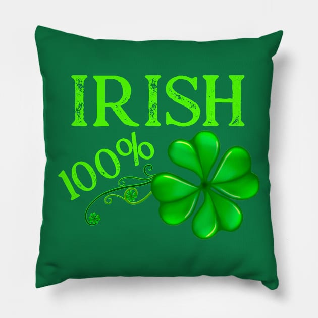 100% Irish Saint Patrick's Day Pillow by letnothingstopyou