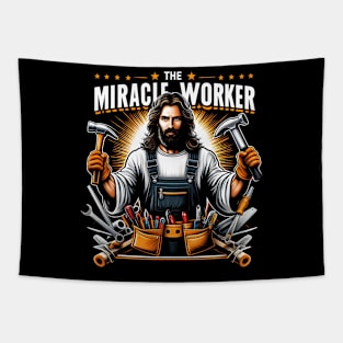 The Miracle Worker, Jesus The Original Miracle Worker  and He miracle worker Tapestry