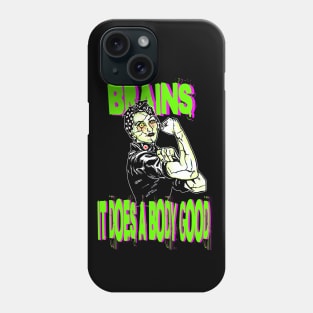 Brains It Does a Body Good Phone Case