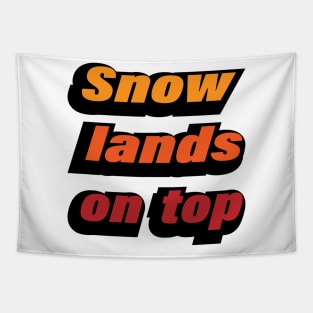 Snow lands on top - typography design Tapestry