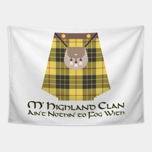 Highland Clan Ain't Nothin' to Fog With Scottish Tartan Tapestry