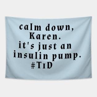 Calm Down, Karen. Tapestry