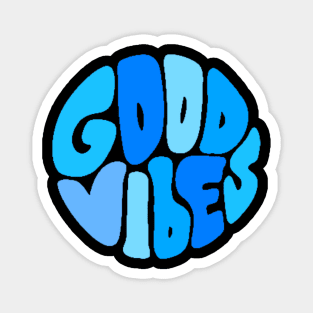 Good Vibes Magnet